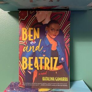 Ben and Beatriz: A Novel Spicy Novel Paperback 2022 Katalina Gamarra